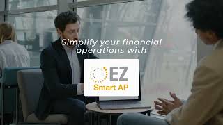Simplify your accounts payable operations with EZ SMART AP