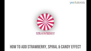 Adobe Photoshop Tutorial : How to create Strawberry, Spiral & Candy Effect