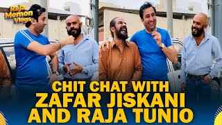 Chit Chat With Zafar Jiskani And Raja Tunio
