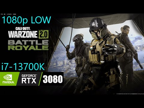 Call of Duty: WARZONE 2.0  i7-13700K  RTX 3080  1080p LOW