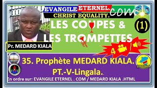 Evangile Eternel .Com Mk 35.1-458. Les Coupes Les Trompettes 1. Medard Kiala. Pt-4-Li