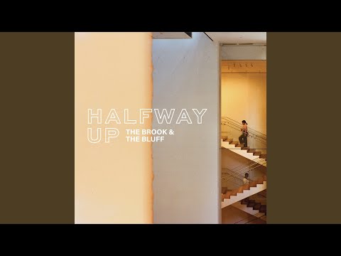 Halfway Up - The Brook & The Bluff