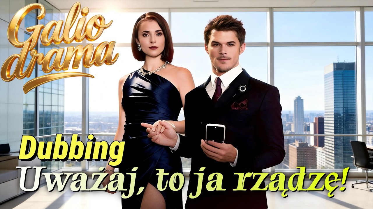 🔥Uważaj, to ja rządzę! (Dubbing) #drama #polskidrama #dramabox poster