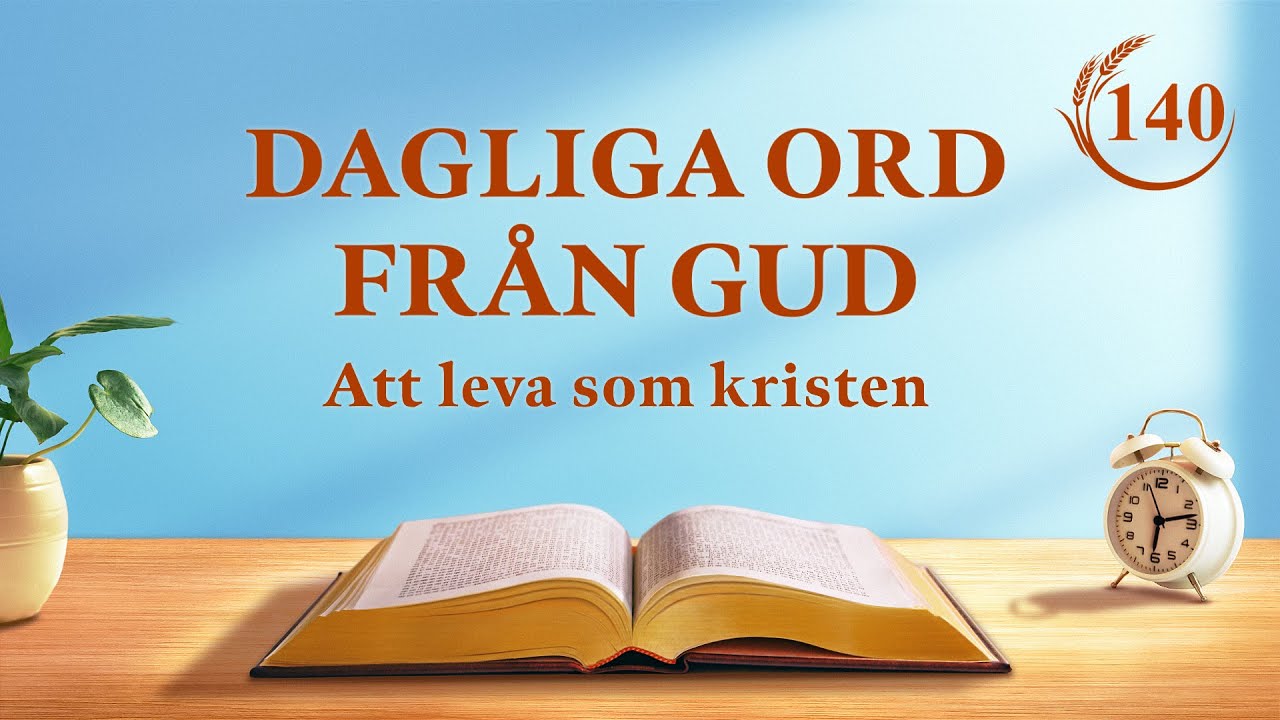 Dagliga ord från Gud | ”Endast de sista dagarnas Kristus kan ge människan det eviga livets väg” | Utdrag 140