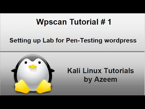 Tutorial Wpscan Kali Linux | kali linux tutorial 6 setting up lab for pen testing Tutorial Wpscan Kali Linux | kali linux tutorial 6 setting up lab for pen testing