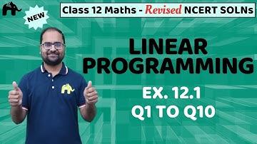 Linear Programming Class 12 Maths | Revised NCERT Solutions | Chapter 12 Maths Ex. 12.1 Q.1 to 10