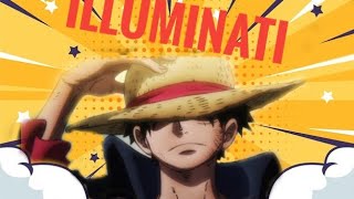 Illuminati X Luffy Editanimeaavesham