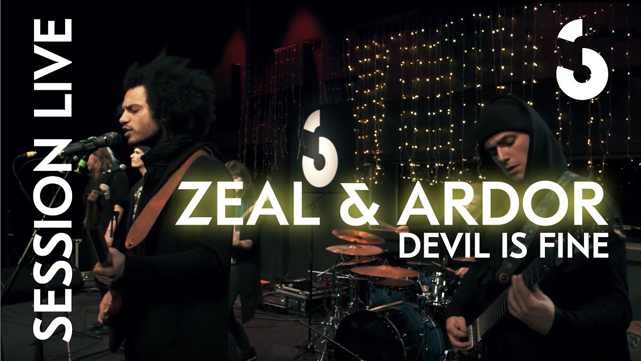 Zeal  Ardor   Devil Is Fine   SESSION LIVE