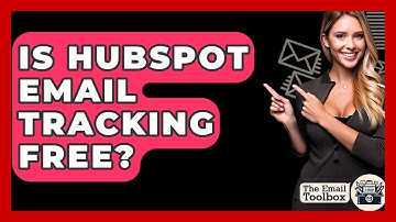 Is HubSpot Email Tracking Free? - TheEmailToolbox.com