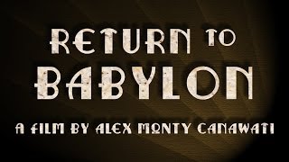 Watch Return to Babylon Trailer