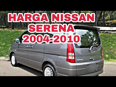 Harga nissan serena 2004 2005 2005 2007 2008 2009 2010. 