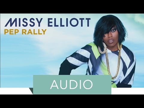 Missy Elliott - Pep Rally (Official Audio)