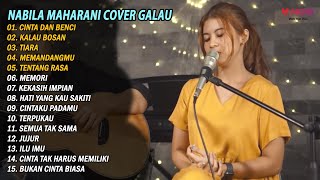 Nabila Maharani Cover - Cinta Dan Benci || Full Album Terbaru 2022