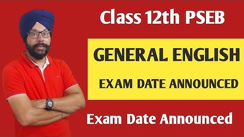 ENGLISH EXAM DATE ANNOUNCED PSEB CLASS 12TH ENGLISH EXAM DATE ANNOUNCED , NEW DATESHEET NEW DATE