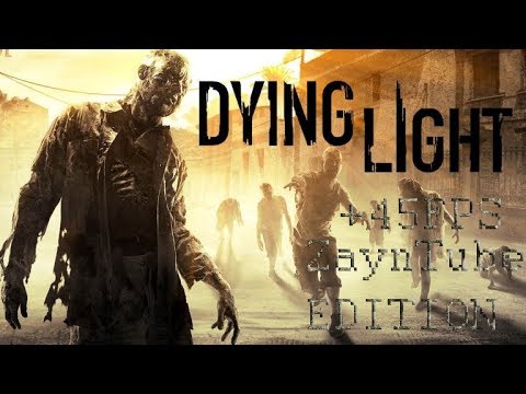 Как повысить FPS в Dying Light??? +45 FPS!!!! От 15 к 60FPS + Крутое сохранение на золотое оружие!