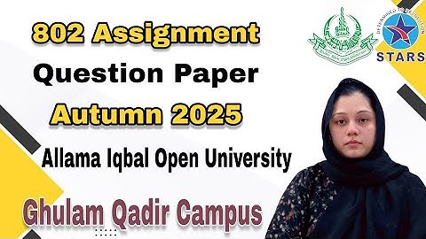 802 Assignment Question Paper  | Allama Iqbal  Open University Autumn Semester 2025