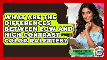 What Are The Differences Between Low And High Contrast Color Palettes?