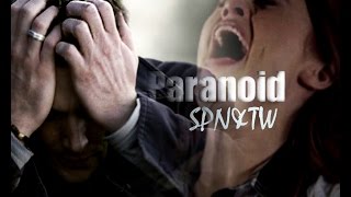 ►SPN&TW •Paranoid•