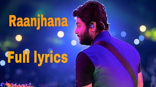 Raanjhana - Priyanka Sharma , Hina Khan, Asad Khan ft. Arijit Singh