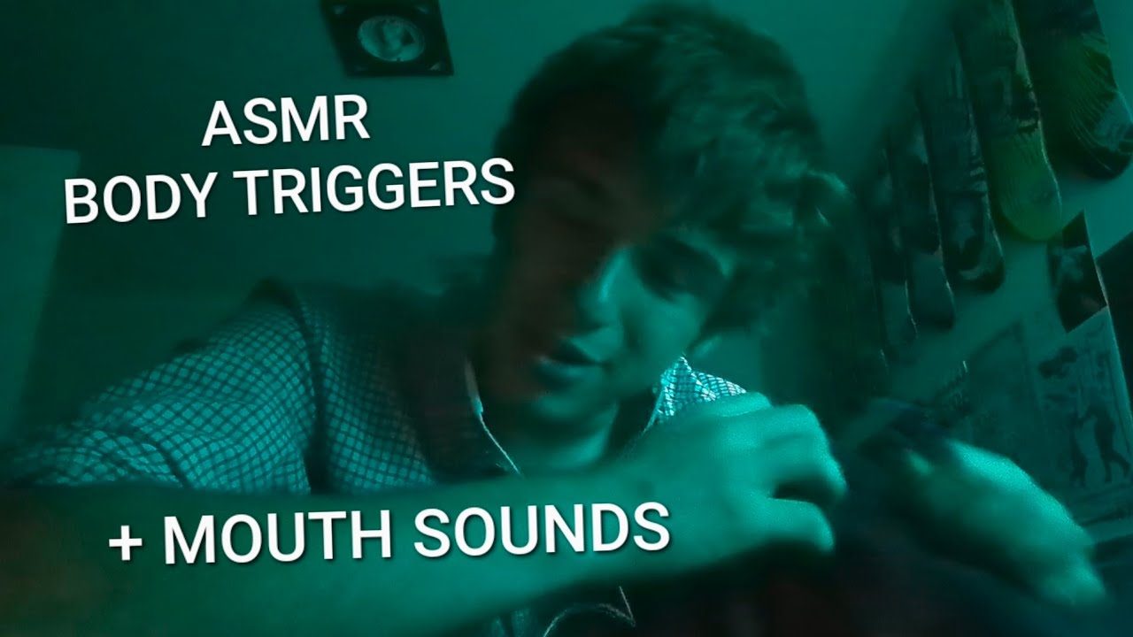 ASMR! Body Triggers, Mouth Sounds and Rambles