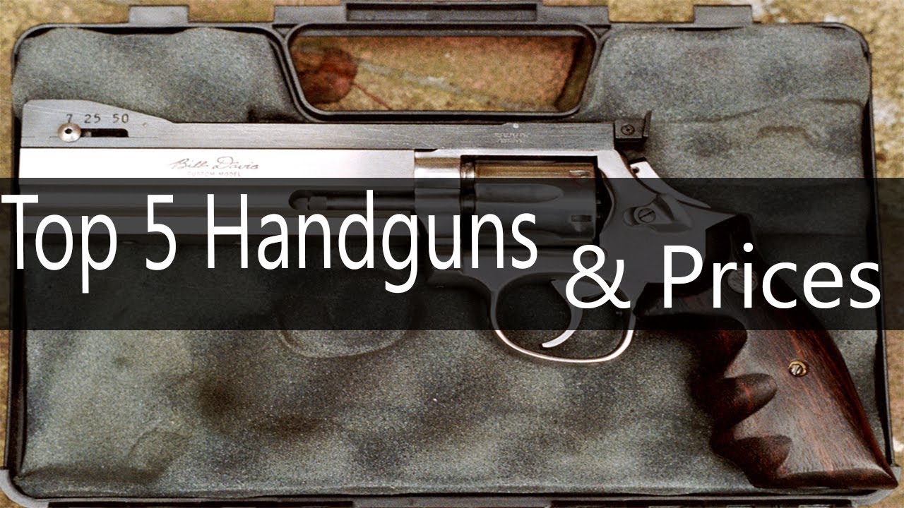 Top 5 Handguns and prices | You must buy in 2018 | Branded TopX