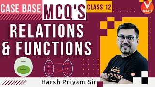 Relations and Functions | Class 12 | Case Study Questions [MCQs] | Vedantu Math | Harsh Priyam Sir