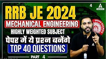 RRB JE 2024 | RRB JE Mechanical Engineering Classes | Production Top 40 Questions #4 | By RK SIR