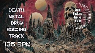 135 BPM Death Metal Drum Backing Track | Deep Groove Pocket