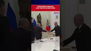 Watch: Russian President Putin Meets Cuban FM Bruno Rodriguez, Says This On US Sanctions #shorts