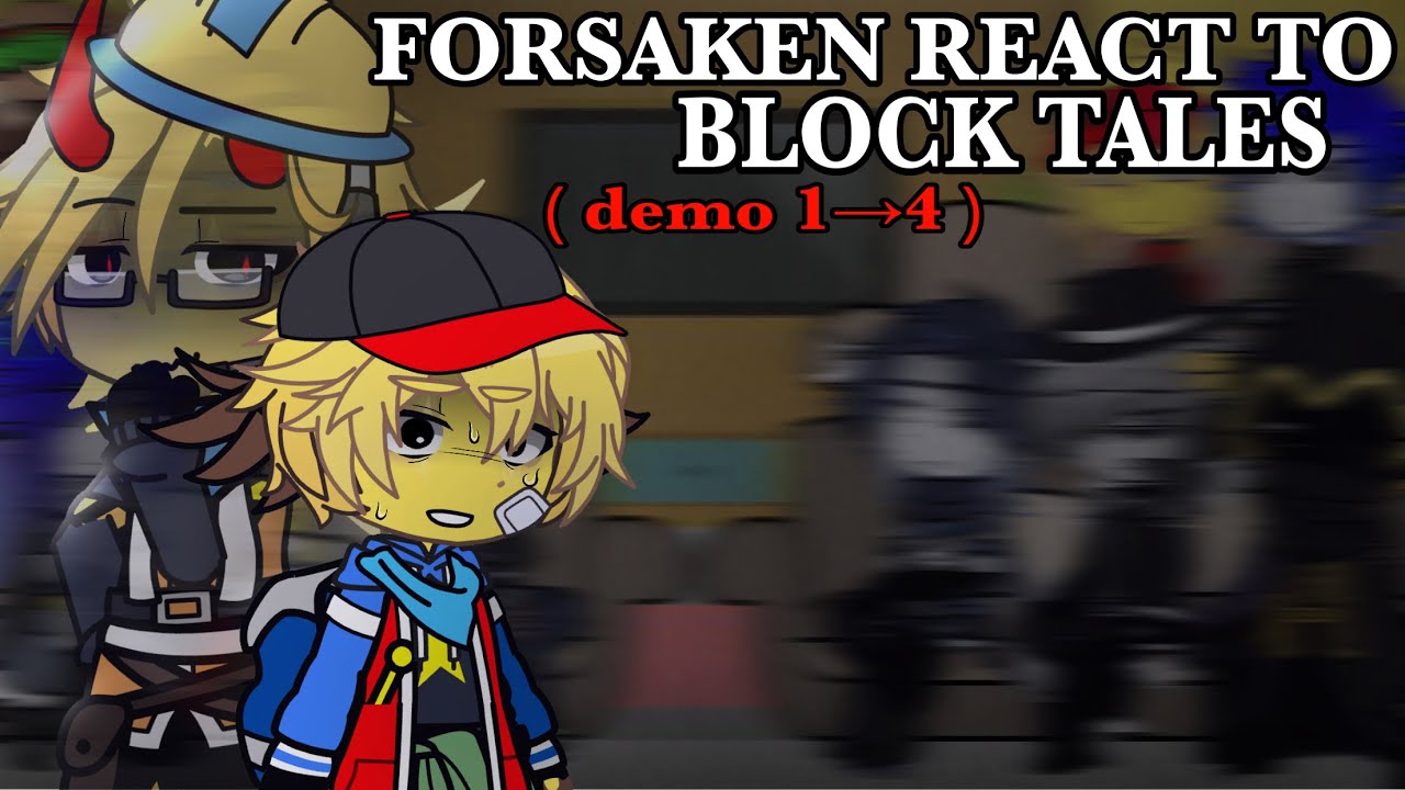 •| Forsaken survivors react to Block Tales (DEMO 1-4) |•