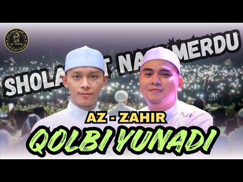 New Azzahir | Qolbi Yunadi | Sholawat Merdu Sholawat Nabi Terbaru Azzahir 2024