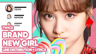 TWICE - BRAND NEW GIRL (Line Distribution with Lyrics)