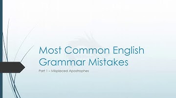 Most Common English Grammar Mistakes Part 1 - Misplaced Apostrophes