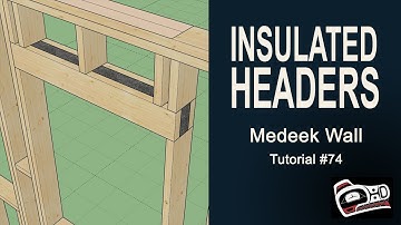 Medeek Wall Plugin Tutorial 74 - Insulated Headers