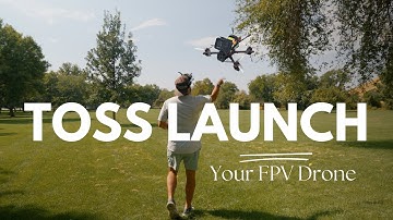 How to toss launch your FPV Drone