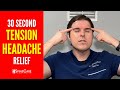 How to relieve a tension headache in seconds