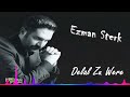 Ezman Sterk - Delal Zu Were - (Official Audıo) Mp3 Song