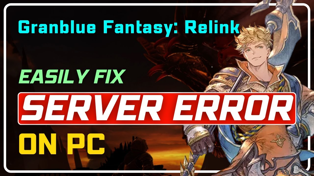 How to Fix Stuck on SERVER ERROR in GRANBLUE FANTASY: RELINK? | Fix CONNECTING ERROR [FIXED]