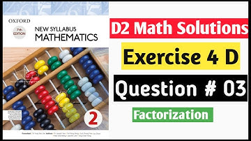 Exercise 4d Question no 3 All Parts Oxford New Syllabus Mathematics ||Chapter 4|| D2 Solutions |Math