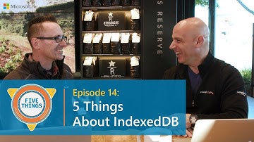 #FiveThings About IndexedDB
