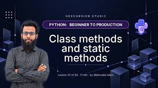 Information Class methods and static methods | Python Beginner to Production 37/94 Update