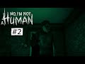 ОСТАЛСЯ ДОМА ОДИН И.... ПРОХОЖДЕНИЕ Психологической игры! No, I'm not a Human • #2