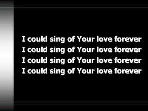 I Could Sing of Your Love Forever (worship video w/ lyrics)