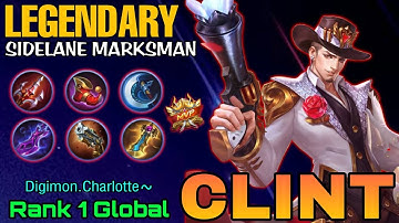 Clint Sidelane Marksman Legendary Plays! - Top 1 Global Clint by Digimon.Charlotte~ - Mobile Legends
