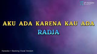 RADJA - AKU ADA KARENA KAU ADA (KARAOKE VERSION HQ AUDIO)