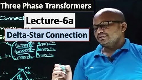 Three phase Transformers - Lecture 6a