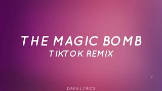 The Magic Bomb (Tiktok Remix) Hot Trend | Vũ Điệu Chặt Thịt | Tiktok Song