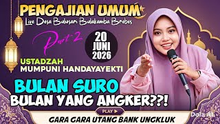 GAWE NGAKAK😁 CERAMAH USTADZAH MUMPUNI TERBARU || DESA BULUSARI - BULAKAMBA - BREBES 20 JUNI 2026