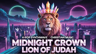 ✝️ Midnight Crown | Christian K-Pop Synthwave Worship Song | Lion of Judah Series