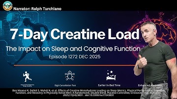 7-Day Creatine Load: The Impact on Sleep Quality and Cognitive Function Ep. 1272 DEC 2025